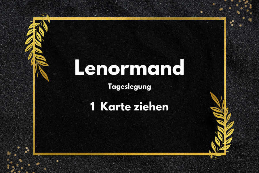 Lenormand Tageskarte ziehen gratis