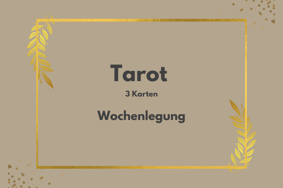 tarot wochenlegung